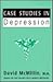 Case Studies in Depression: Based on the Readings of Edgar Cayce