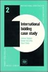 International Bidding Case Study (International Construction Management Series, 2)