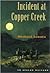 Incident at Copper Creek
