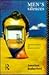 Men's Silences: Predicaments in Masculinity (Male Orders Series)