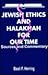 Jewish Ethics and Halakhah for Our Time: Sources and Commentary, Vol. 11 (Library of Jewish Law & Ethics)