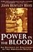 Power in the Blood: An Odyssey of Discovery in the American South