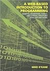 A Web-Based Introduction to Programming: Essential Algorithms, Syntax, and Control Structures Using PHP and XHTML