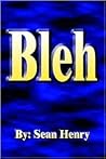 Bleh
