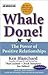 Whale Done!: The Power of P...