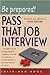 Be Prepared!: Pass That Job Interview