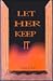 Let Her Keep It by Thomas Butler