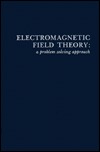 Electromagnetic Field Theory: A Problem Solving Approach (Hardcover)