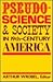 Pseudo-Science and Society in Nineteenth-Century America