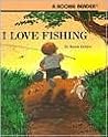 I Love Fishing (Rookie Readers)