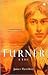 Turner - A Life: The Life o...