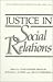 Justice in Social Relations (Critical Issues in Social Justice)