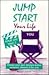 Jump Start Your Life by Margot Larson