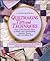 Quiltmaking Tips and Techniques: Over 1000 Creative Ideas to Make Your Quiltmaking Quicker, Easier, and a Lot More Fun
