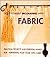 Do-It-Yourself Decorating With Fabric: Practical Projects and Essential Advice for Furnishing Your Home With Fabric