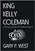 King Kelly Coleman; Kentucky's greatest basketball legend by Gary P. West