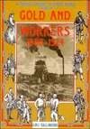 Gold and Workers 1886-1924 (People's History of South Africa)