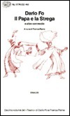 Le commedie di Dario Fo X: Il Papa e la Strega: e altre commedie