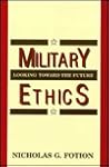 Military Ethics: Looking Toward the Future