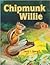 Chipmunk Willie