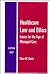 Healthcare Law and Ethics: Issues for the Age of Managed Care