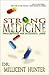 Strong Medicine by Millicent Hunter