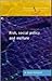 Risk, Social Policy and Welfare (Introducing Social Policy)