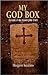 My God Box: Parable of the Incorrigible Child