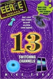 Switching Channels (Eerie, Indiana, #13)