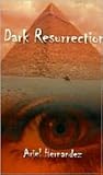 Dark Resurrection