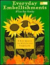 Everyday Embellishments: 8 Fun Quilts to Stitch and Embellish (Paperback)