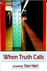 When Truth Calls When Truth Calls