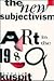 The New Subjectivism (Studies in the Fine Arts Criticism)