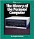 The History of the Personal Computer (Watts Library: Computer Science)