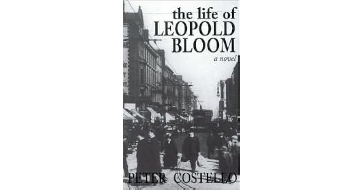 Life of Leopold Bloom by Peter Costello