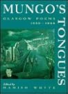 Mungo's Tongues: Glasgow Poems 1630-1990