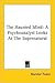 The Haunted Mind: A Psychoanalyst Looks at the Supernatural