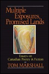 Multiple Exposures, Promised Lands: Essays on Canadian Poetry & Fiction (Paperback)