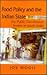 Food Policy and the Indian State: The Public Distribution System in South India