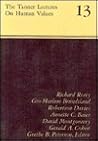 Tanner Lecture on Human Values, Volume 13 Tanner Lecture on Human Values, Volume 13
