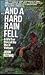 And a Hard Rain Fell by John Ketwig