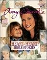 Amy Grant's Heart to Heart Bible Stories