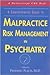 A Comprehensive Guide to Malpractice Risk Management in Psychiatry (Hatherleigh Cme Book)