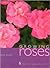 Growing Roses & How to Arrange and Use Them