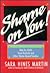 Shame on You/Contains Workbook Activities by Sara Hines Martin
