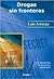 Drogas sin fronteras (Linea Academica) (Spanish Edition)