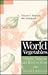 World Vegetables: Principles, Production, and Nutritive Values