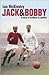 Jack & Bobby: A Story of Br...