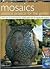 Mosaics: Practical Projects for the Garden: Stylish Ideas for Decorating Your Outside Space with 25 Step-by-Step Projects