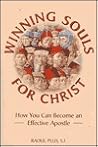 Winning Souls for Christ: How You Can Become an Effective Apostle
